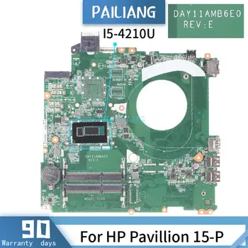 PAILIANG Laptop placa-mãe Para o HP Pavillion 15-P placa-mãe DAY11AMB6E0 Core I5-4210U TESTADO DDR3